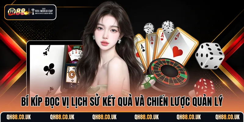 Bí kíp đọc vị lịch sử kết quả và chiến lược quản lý