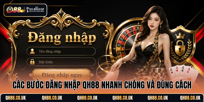Các bước đăng nhập QH88 nhanh chóng và đúng cách