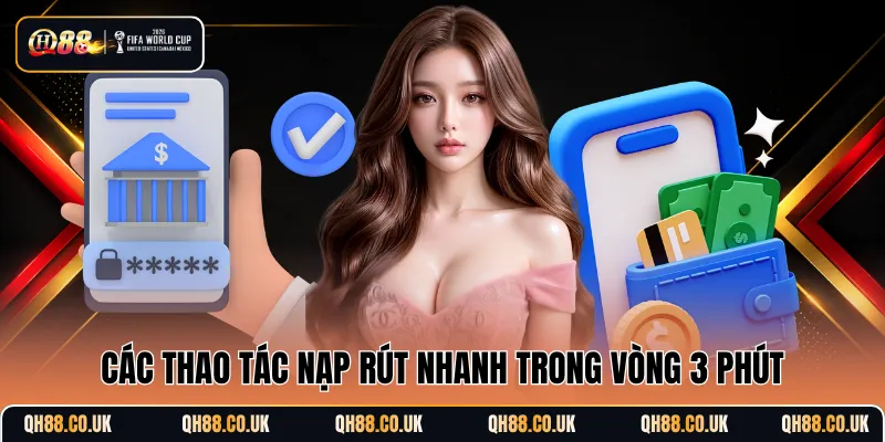 Các thao tác nạp rút nhanh trong vòng 3 phút