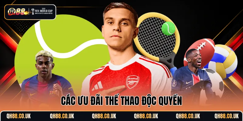 Các ưu đãi thể thao độc quyền