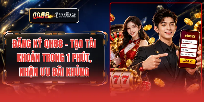 Đăng Ký QH88