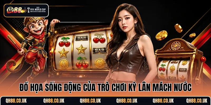 Đồ họa sống động của trò chơi Kỳ Lân Mách Nước
