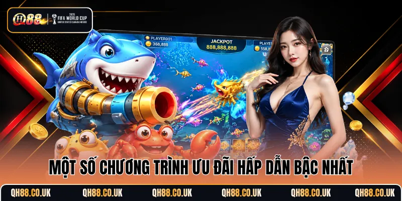 Một số chương trình ưu đãi hấp dẫn bậc nhất