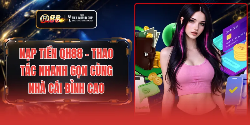 Nạp tiền QH88