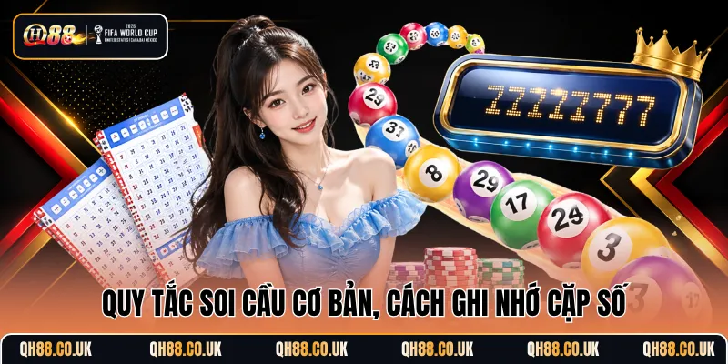 Quy tắc soi cầu cơ bản, cách ghi nhớ cặp số